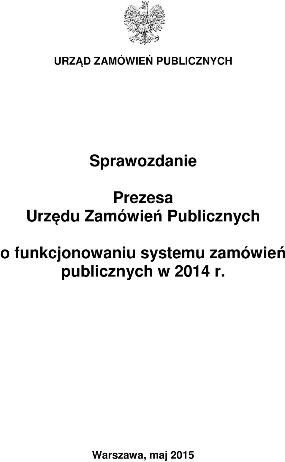 Publicznych o funkcjonowaniu systemu