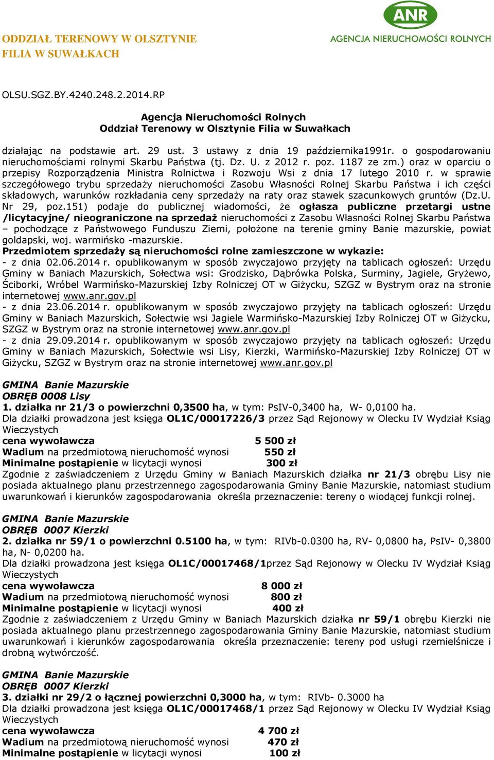 ) oraz w oparciu o przepisy Rozporządzenia Ministra Rolnictwa i Rozwoju Wsi z dnia 17 lutego 2010 r.