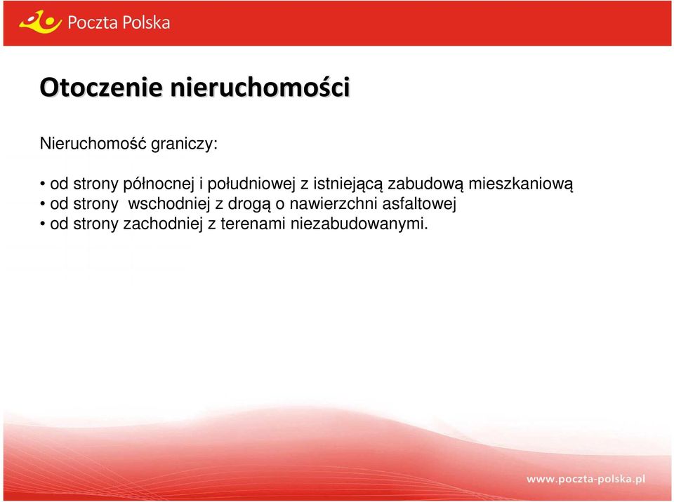 mieszkaniową od strony wschodniej z drogą o nawierzchni