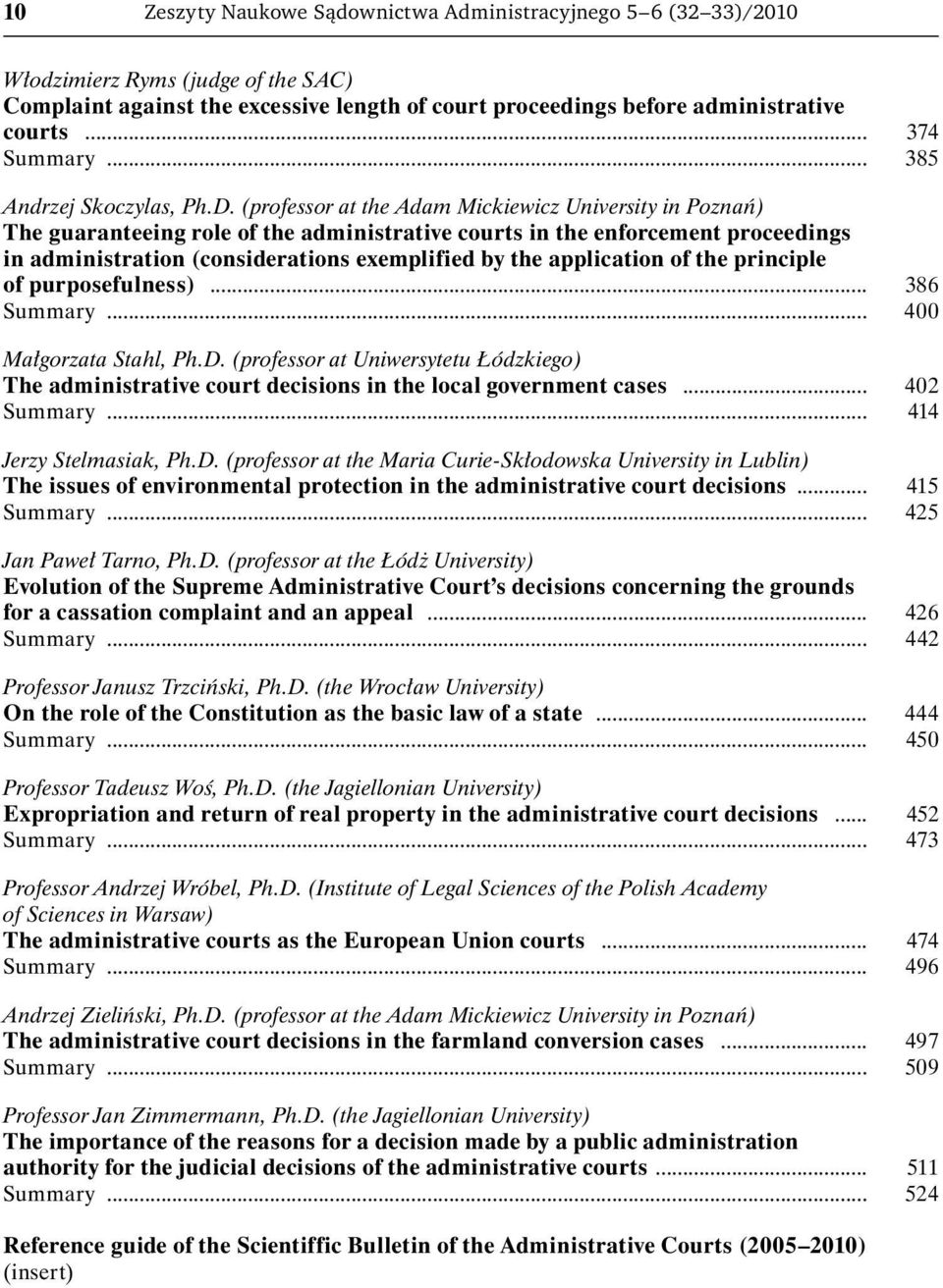 (professor at the Adam Mickiewicz University in Poznań) The guaranteeing role of the administrative courts in the enforcement proceedings in administration (considerations exemplified by the