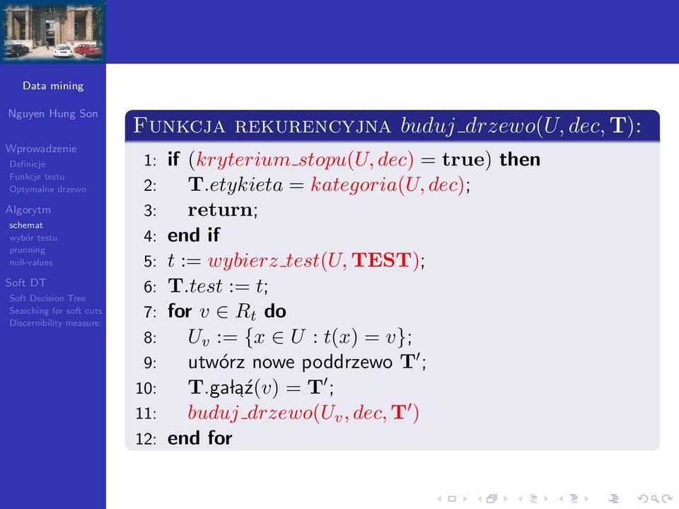 etykieta = kategoria(u, dec); 3: return; 4: end if 5: t := wybierz test(u, TEST);