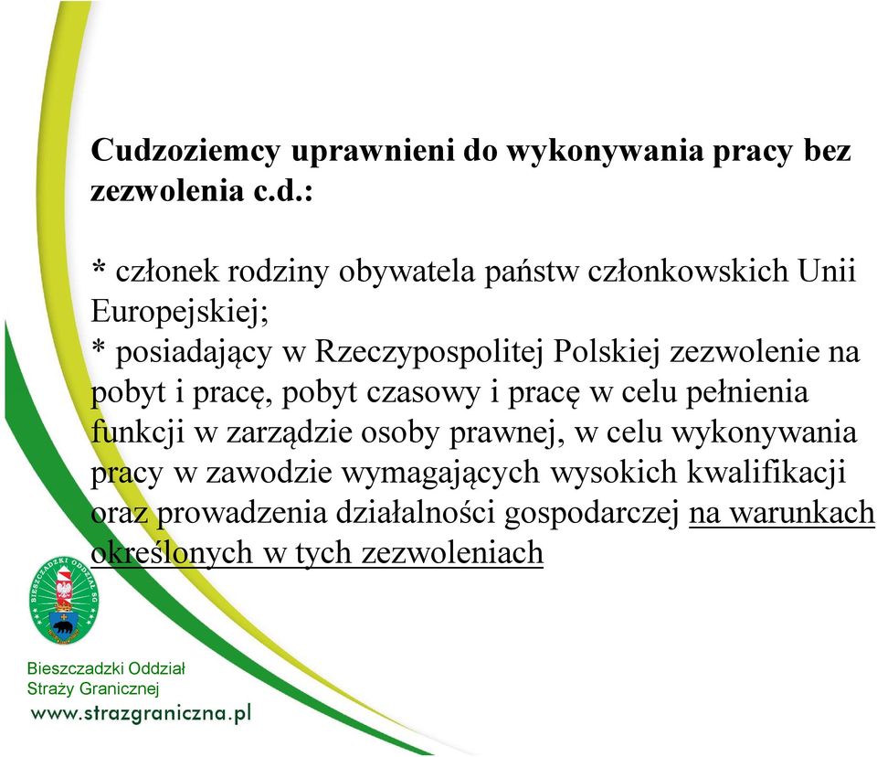 pobyt czasowy i pracę w celu pełnienia funkcji w zarządzie osoby prawnej, w celu wykonywania pracy w