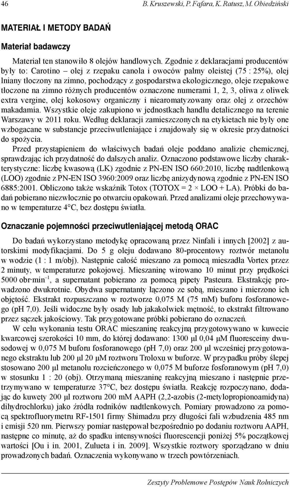 tłoczone na zimno różnych producentów oznaczone numerami 1, 2, 3, oliwa z oliwek extra vergine, olej kokosowy organiczny i niearomatyzowany oraz olej z orzechów makadamia.