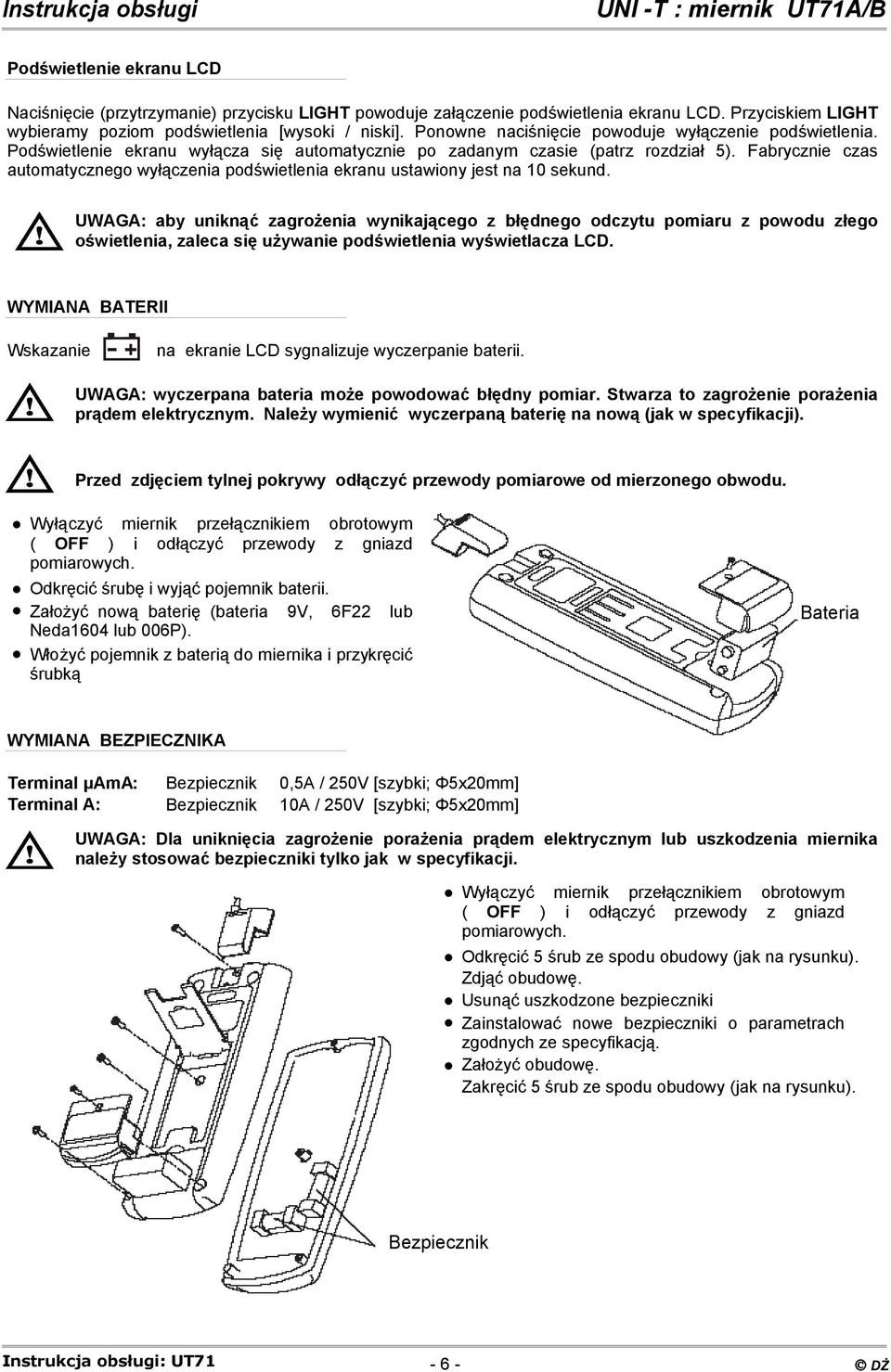 Fabrycznie czas automatycznego wyłączenia podświetlenia ekranu ustawiony jest na 10 sekund.