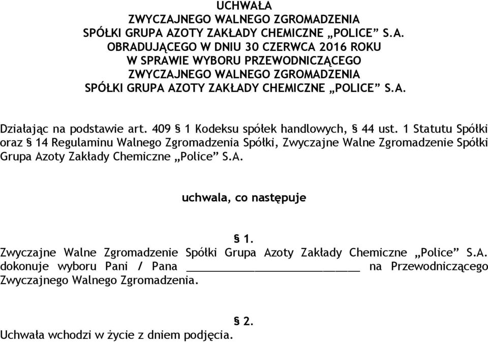 Grupa Azoty Zakłady Chemiczne Police S.A. Zwyczajne Walne Zgromadzenie Spółki Grupa Azoty Zakłady Chemiczne Police S.