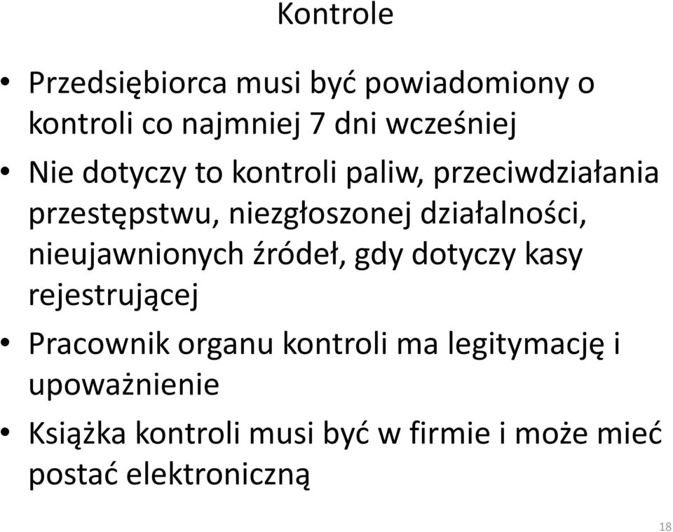 nieujawnionych źródeł, gdy dotyczy kasy rejestrującej Pracownik organu kontroli ma