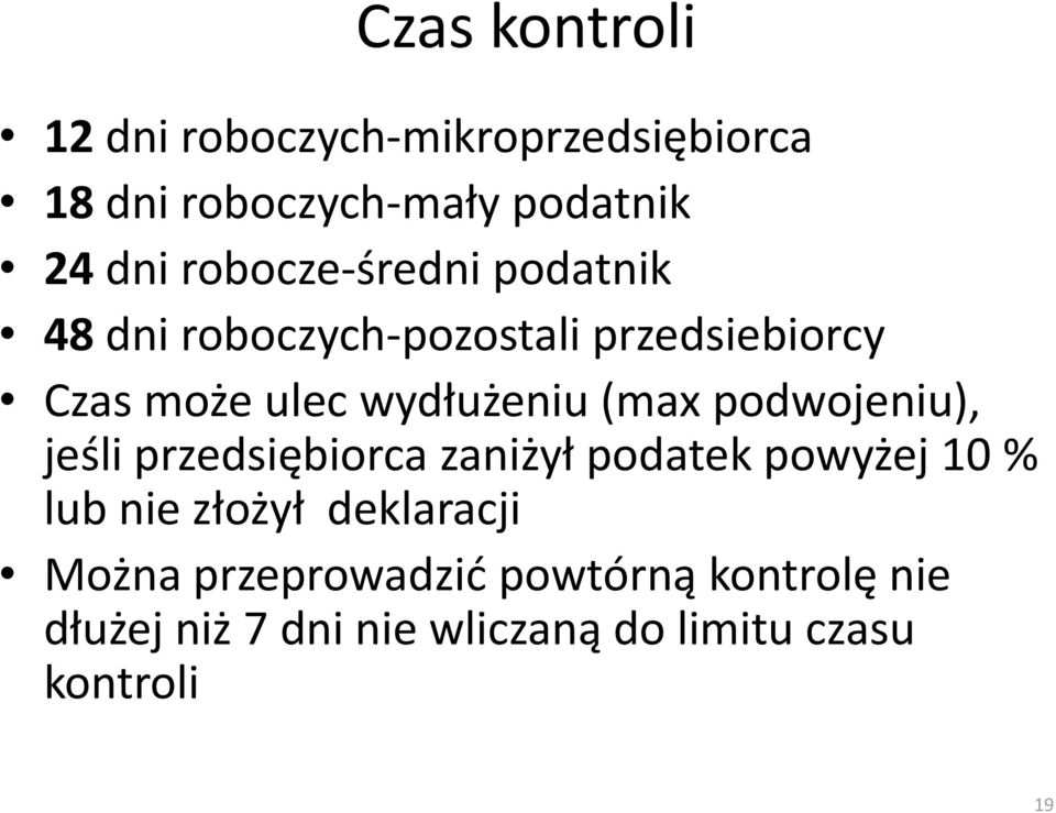 (max podwojeniu), jeśli przedsiębiorca zaniżył podatek powyżej 10 % lub nie złożył deklaracji