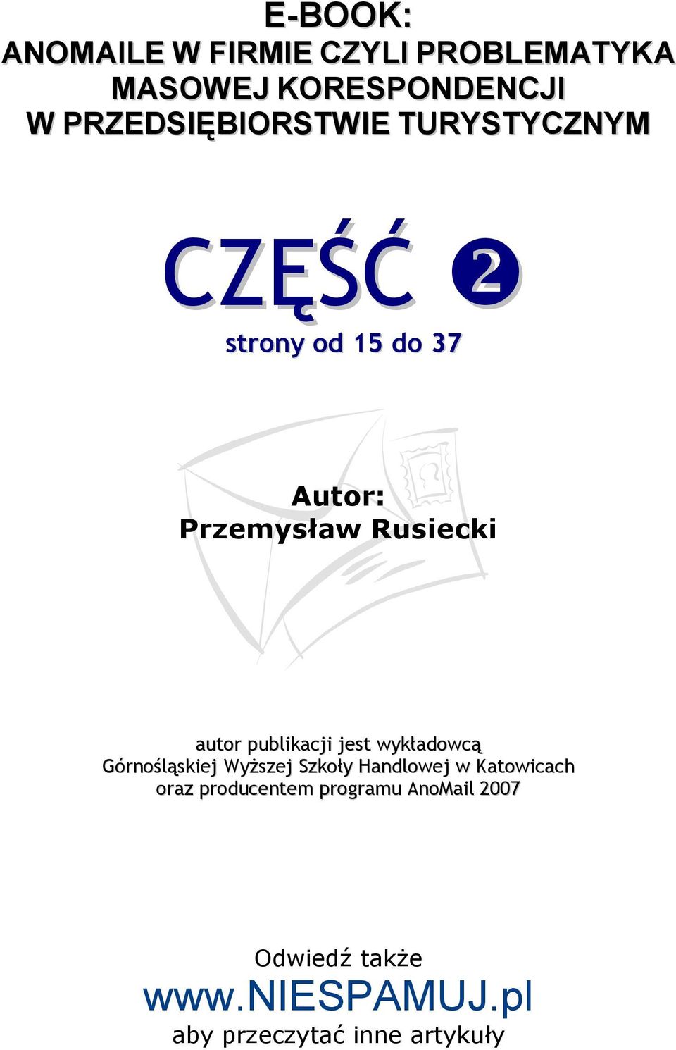 autor publikacji jest wykadowc Górnolskiej Wyszej Szkoy Handlowej w Katowicach