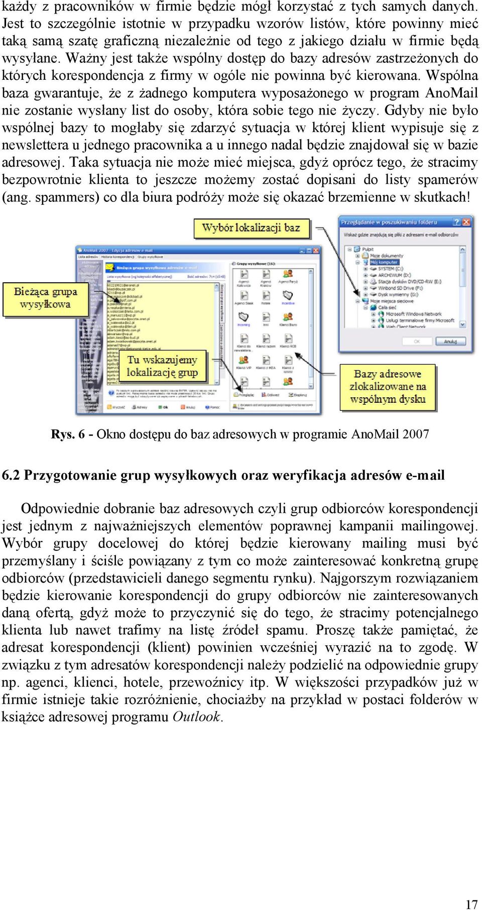 Wany jest take wspólny dost&p do bazy adresów zastrzeonych do których korespondencja z firmy w ogóle nie powinna by) kierowana.