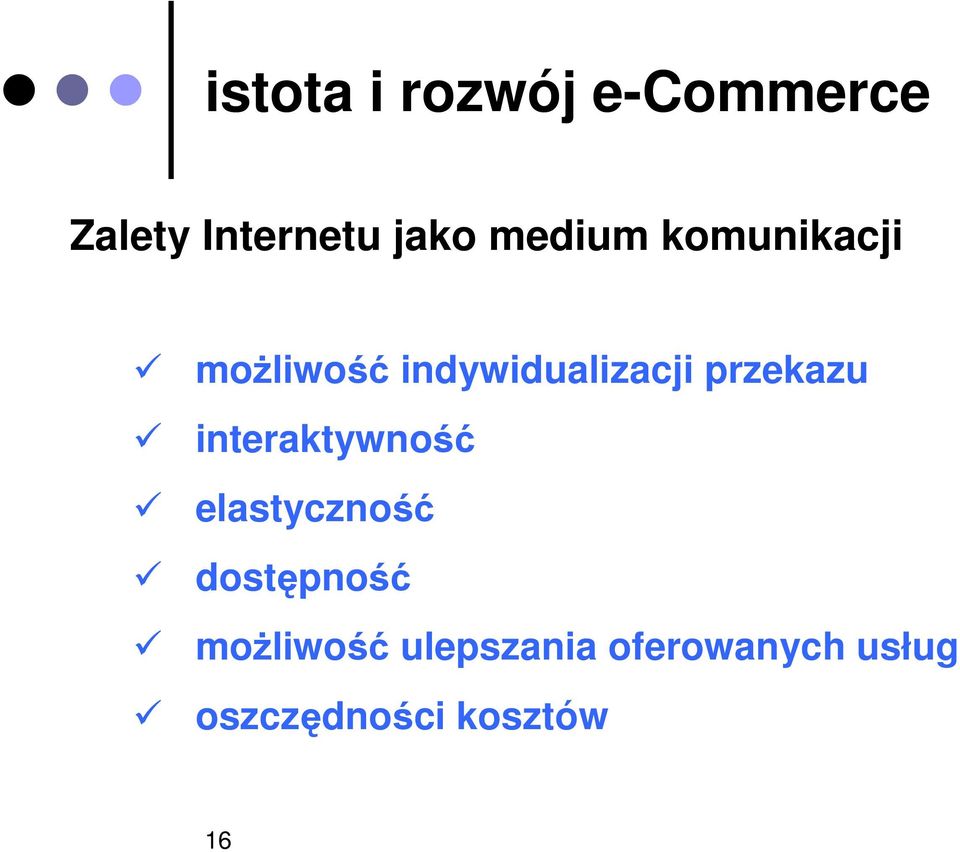 przekazu interaktywność elastyczność dostępność