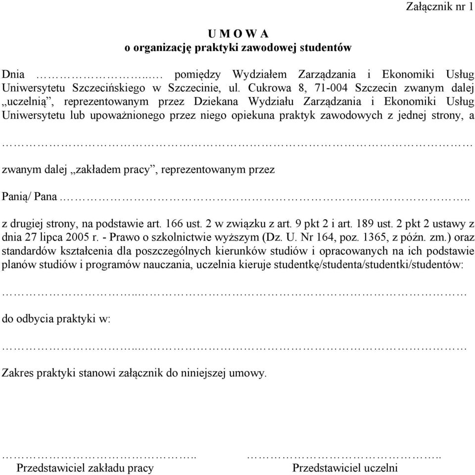 strony, a zwanym dalej zakładem pracy, reprezentowanym przez Panią/ Pana... z drugiej strony, na podstawie art. 166 ust. 2 w związku z art. 9 pkt 2 i art. 189 ust.