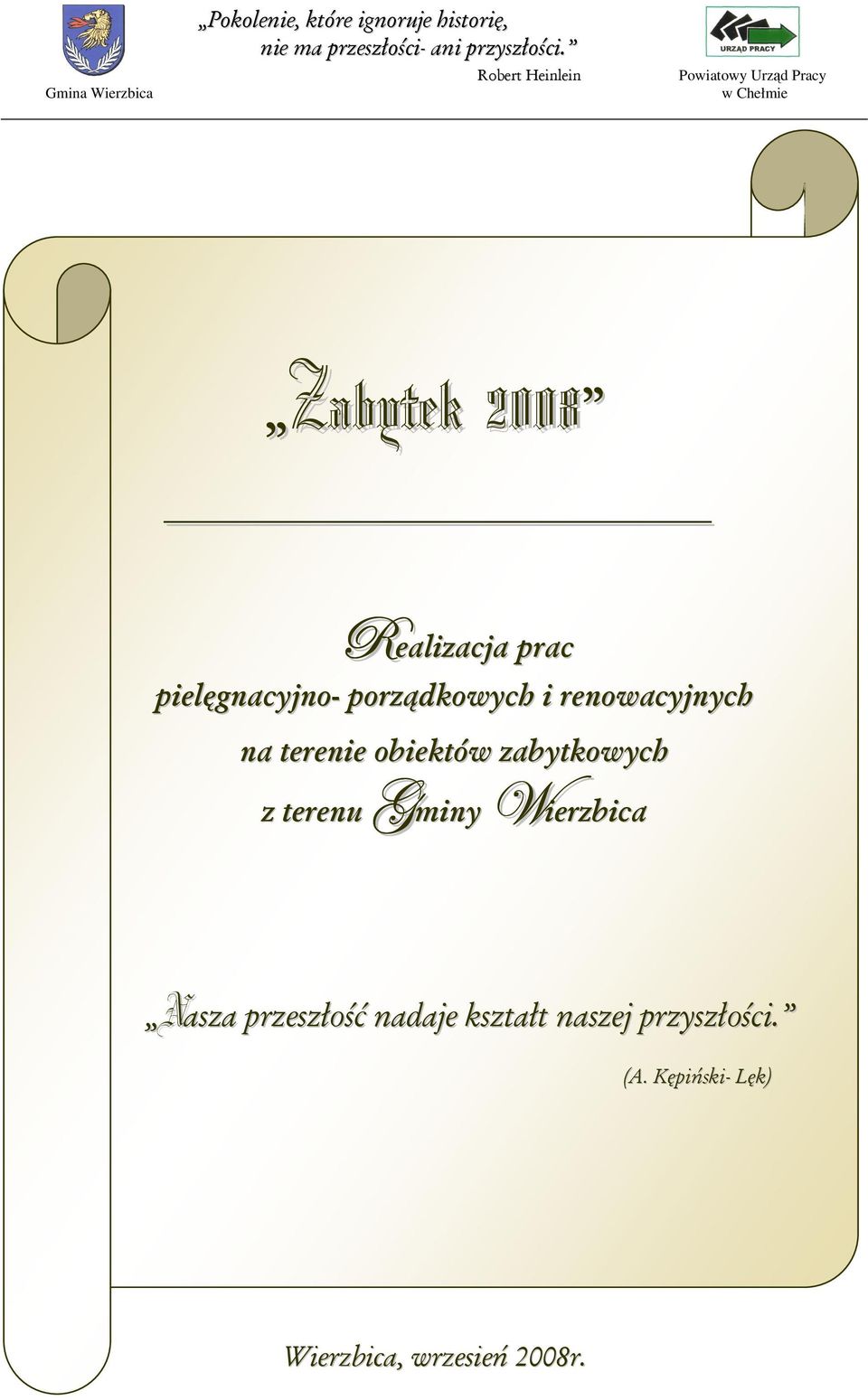 z terenu Zminy jierzbica Nasza przeszłość nadaje kształt