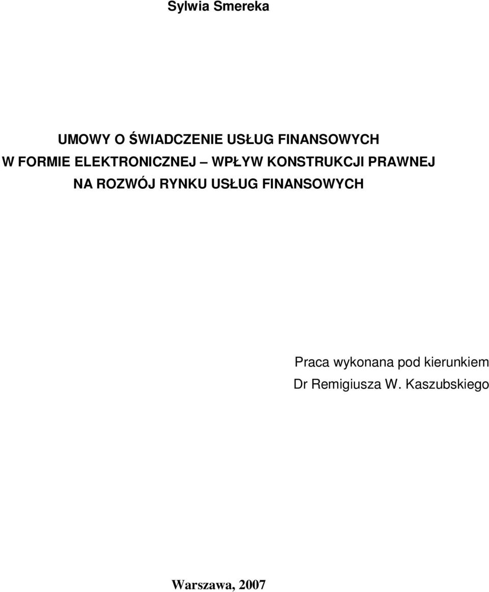 ROZWÓJ RYNKU USŁUG FINANSOWYCH Praca wykonana pod