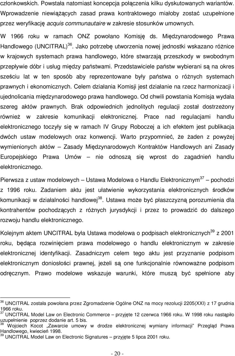 Międzynarodowego Prawa Handlowego (UNCITRAL) 36.