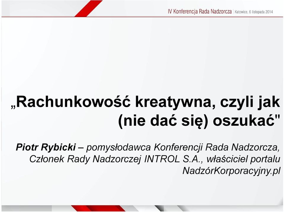 Rada Nadzorcza, Członek Rady Nadzorczej INTROL