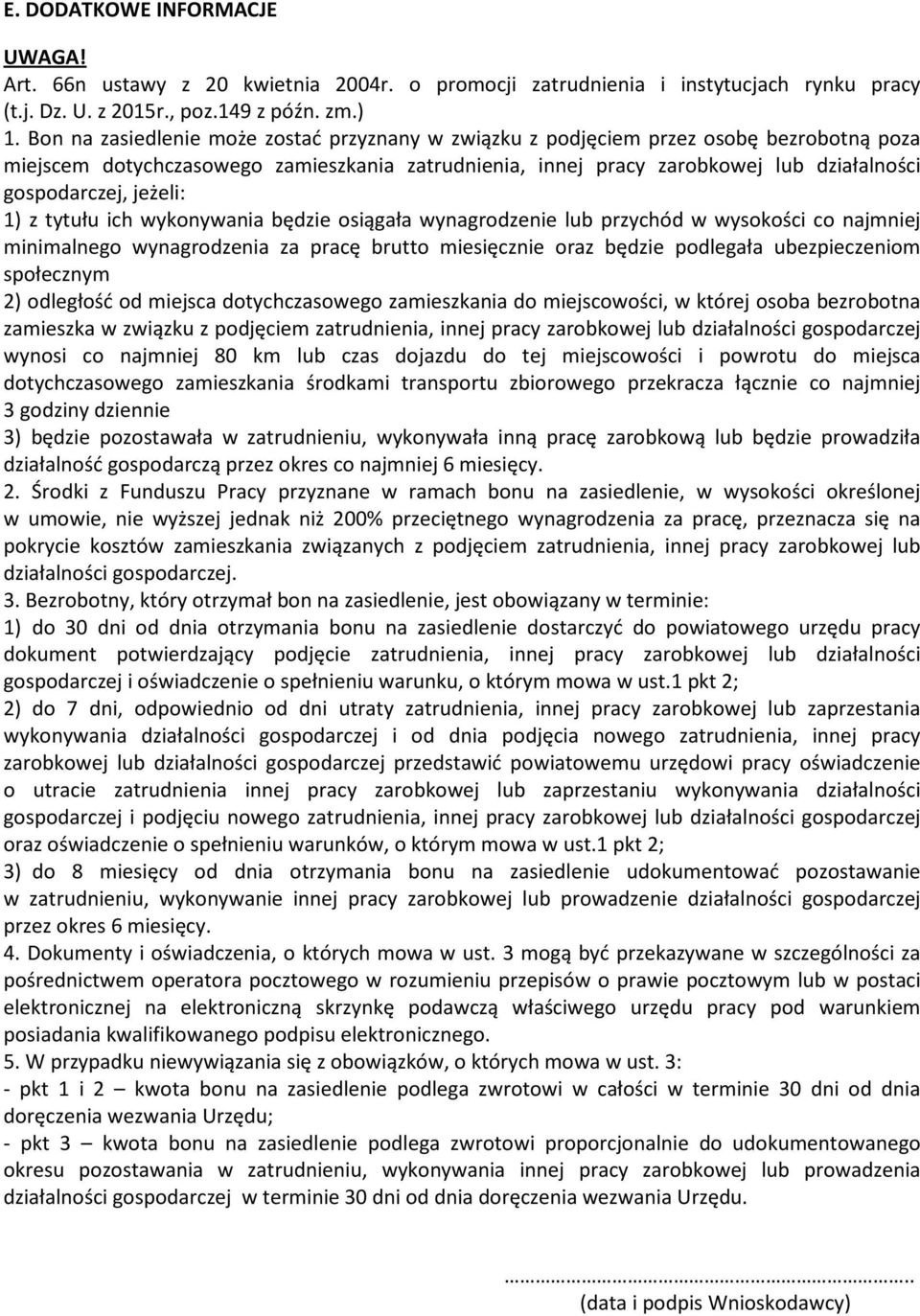 jeżeli: 1) z tytułu ich wykonywania będzie osiągała wynagrodzenie lub przychód w wysokości co najmniej minimalnego wynagrodzenia za pracę brutto miesięcznie oraz będzie podlegała ubezpieczeniom