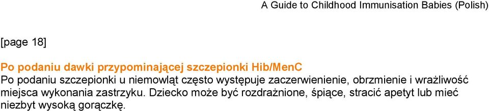 obrzmienie i wrażliwość miejsca wykonania zastrzyku.