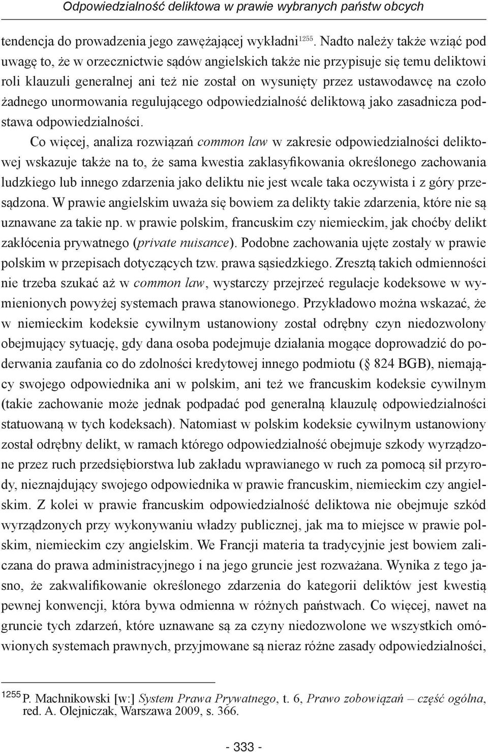 żadnego unormowania regulującego odpowiedzialność deliktową jako zasadnicza podstawa odpowiedzialności.