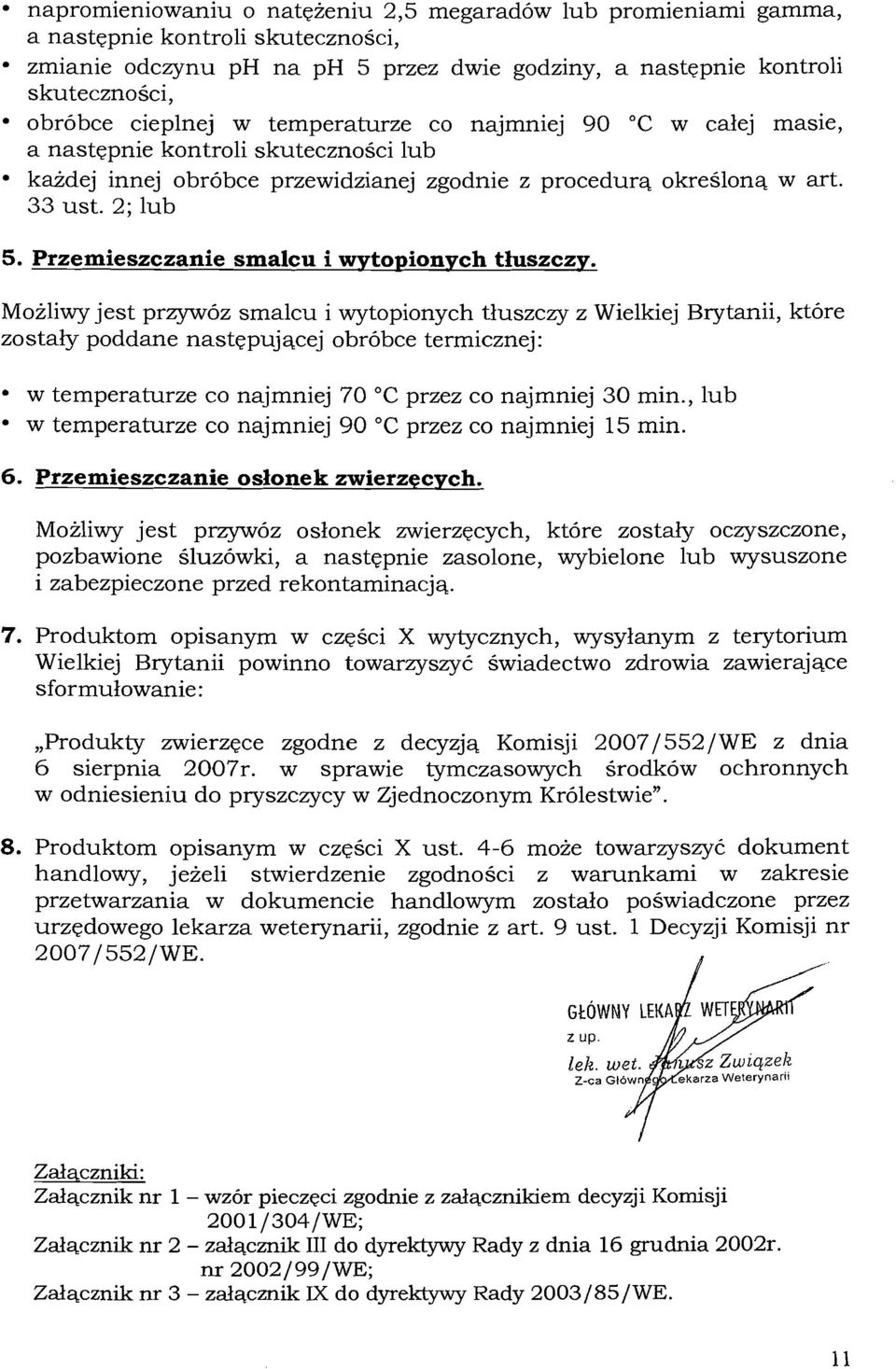 Przemieszczanie smalcu i wytopionych tluszczy.