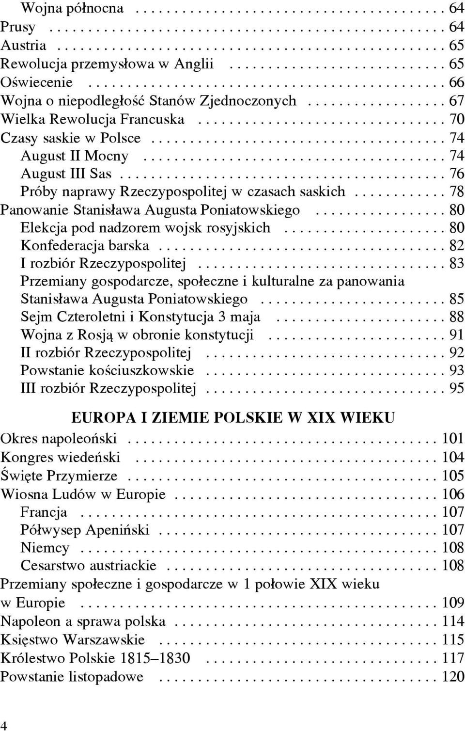 ............................... 70 Czasy saskie w Polsce...................................... 74 August II Mocny....................................... 74 August III Sas.