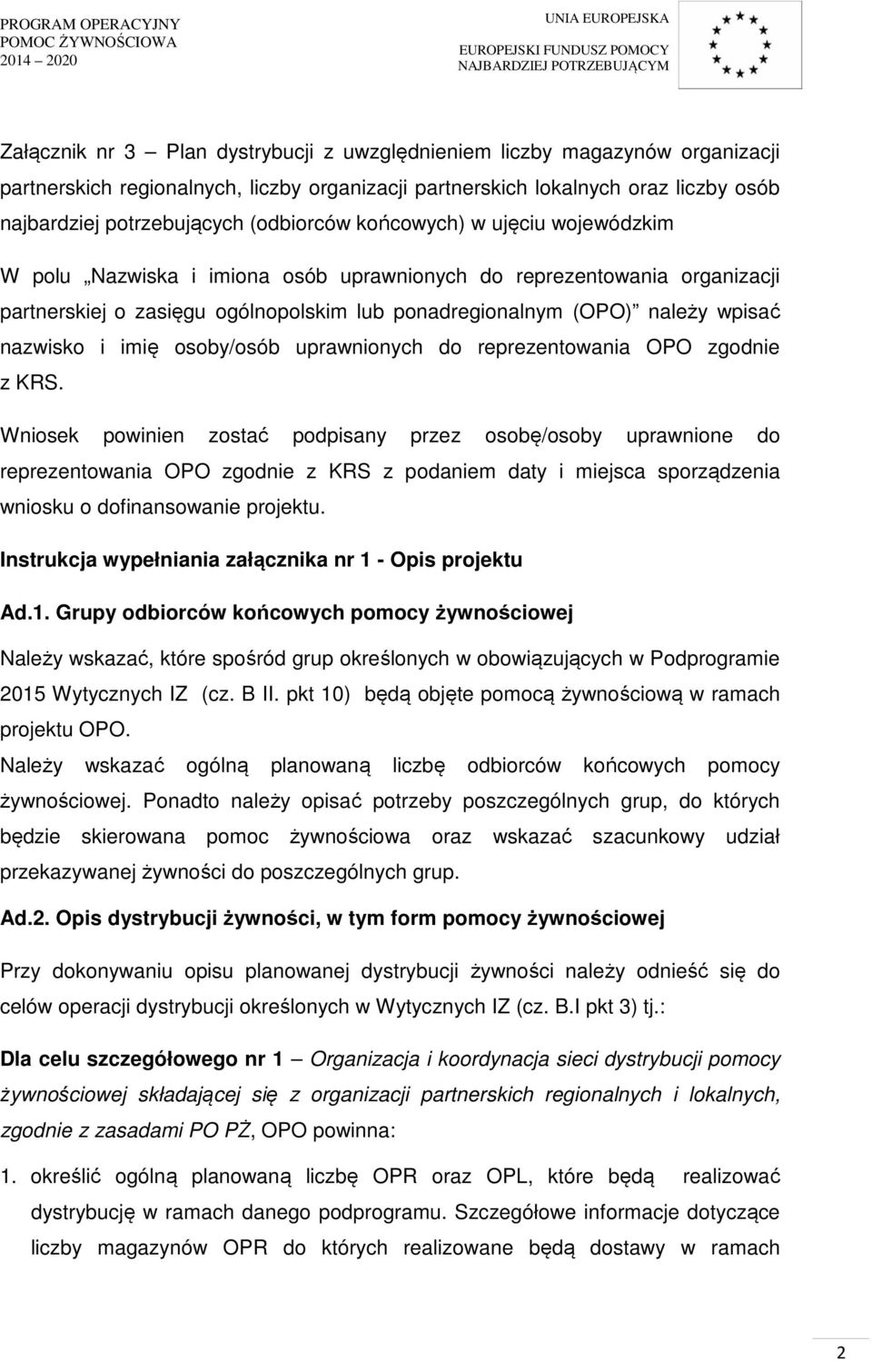 nazwisko i imię osoby/osób uprawnionych do reprezentowania OPO zgodnie z KRS.