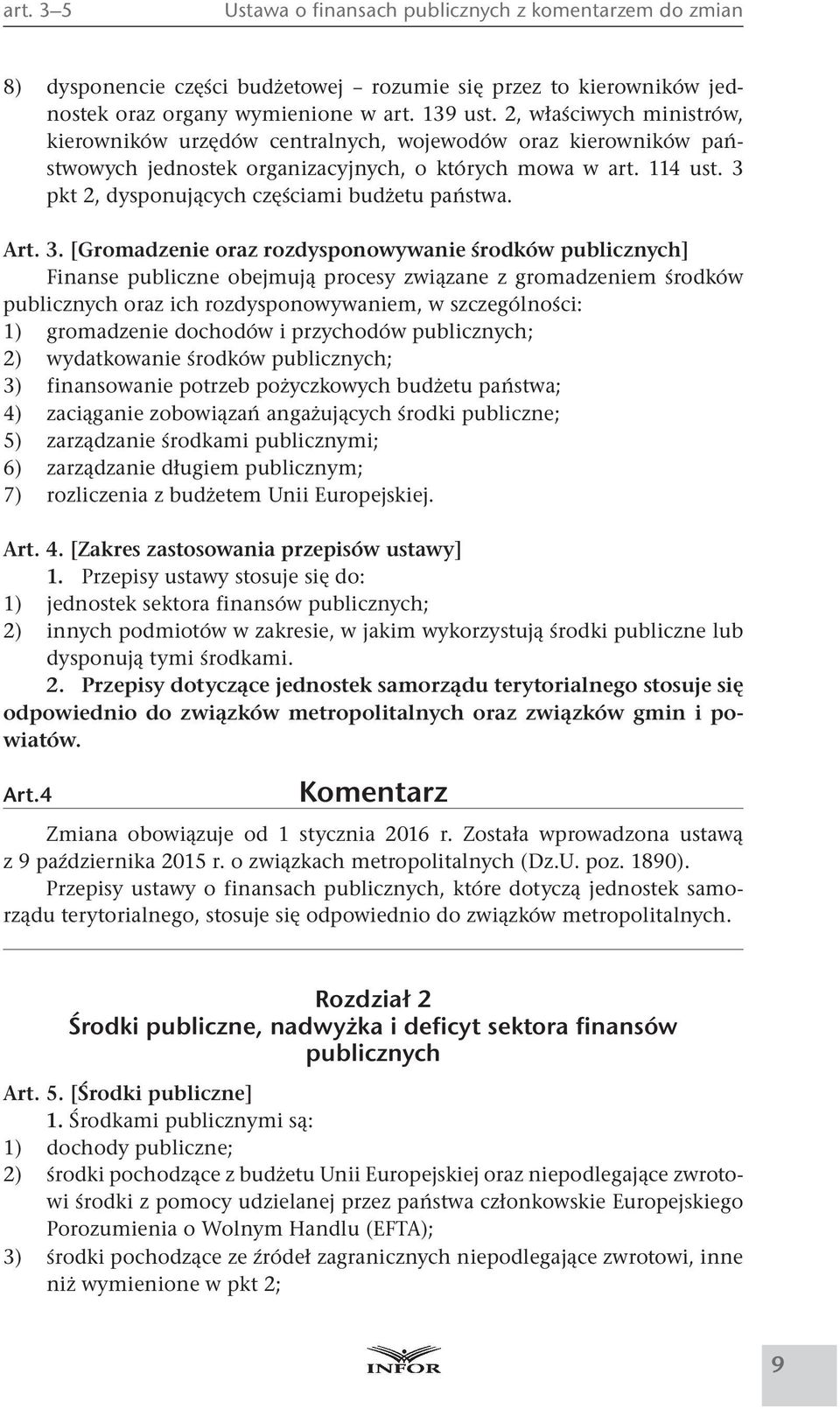 3 pkt 2, dysponujących częściami budżetu państwa. Art. 3.