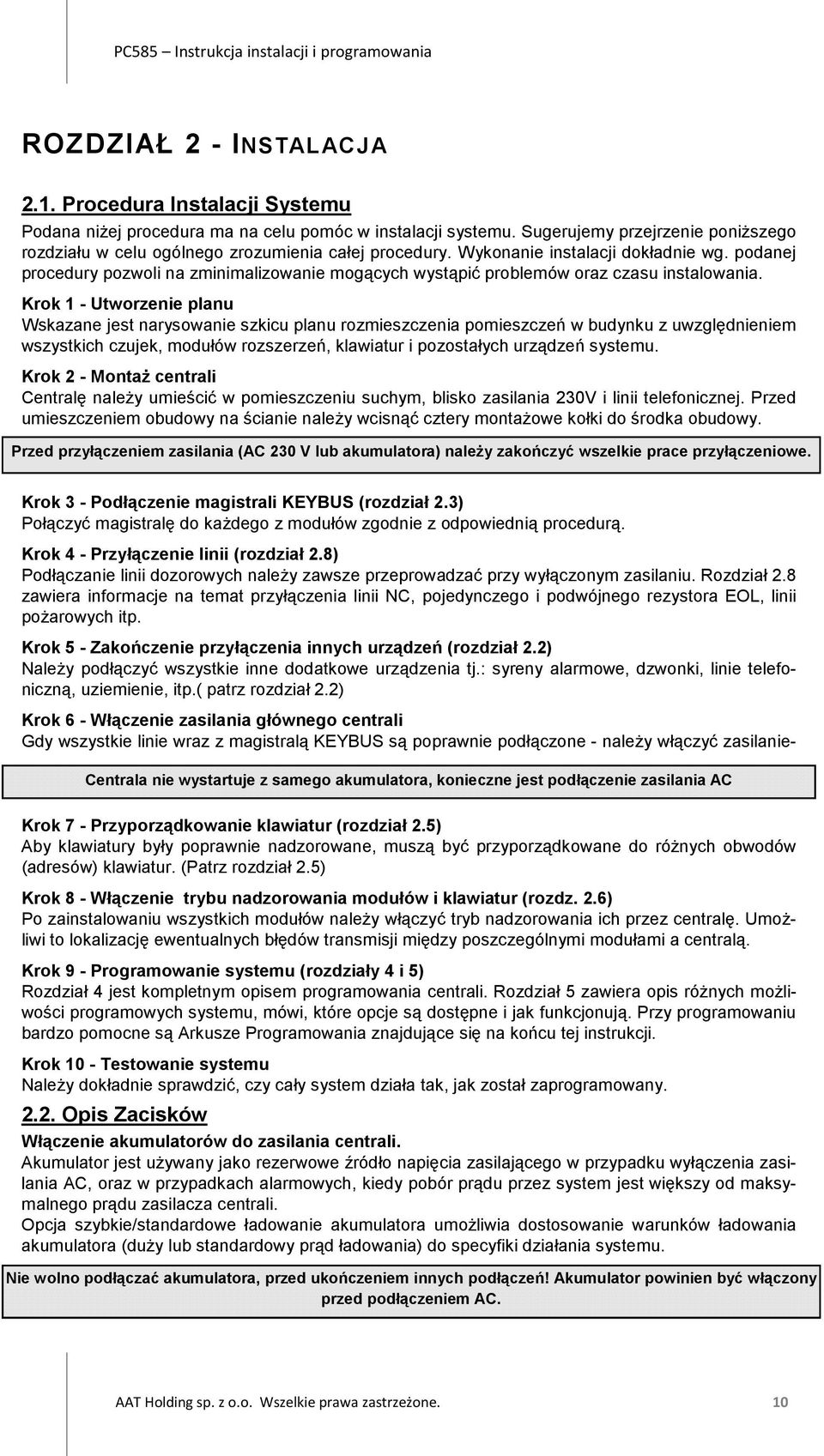 podanej procedury pozwoli na zminimalizowanie mogących wystąpić problemów oraz czasu instalowania.