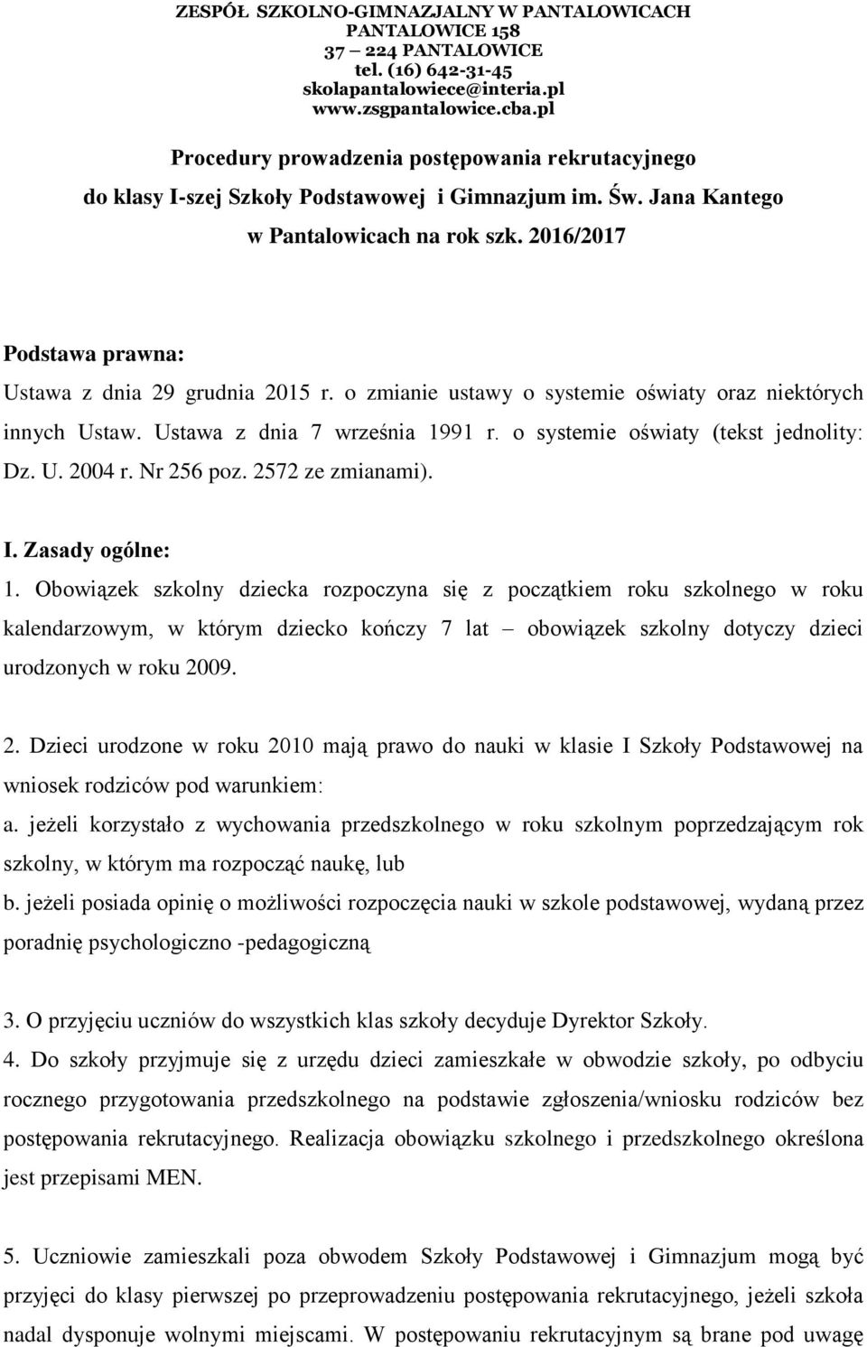 U. 2004 r. Nr 256 poz. 2572 ze zmianami). I. Zasady ogólne: 1.