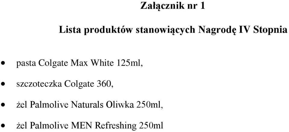 125ml, szczoteczka Colgate 360, żel Palmolive