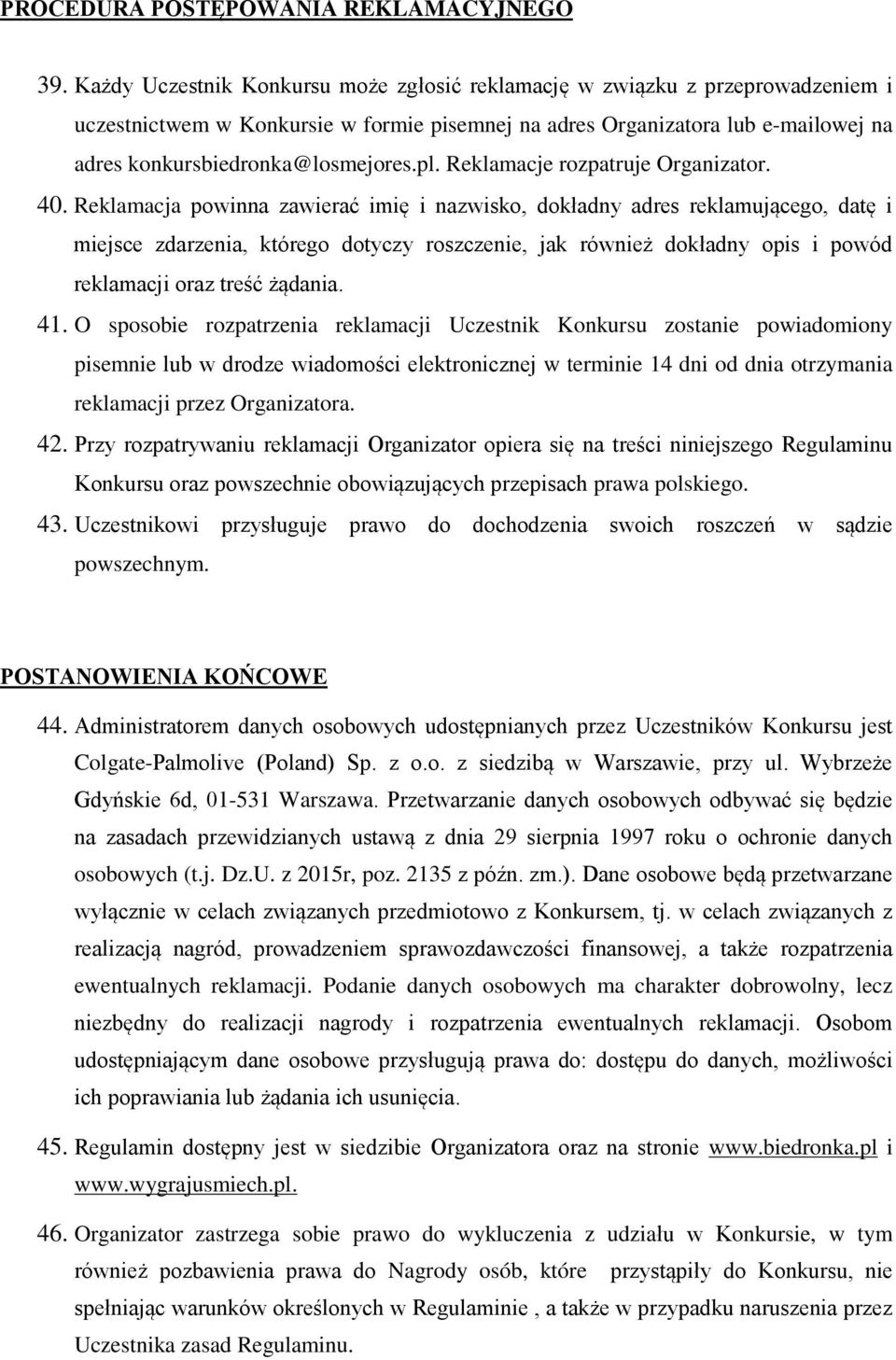 pl. Reklamacje rozpatruje Organizator. 40.