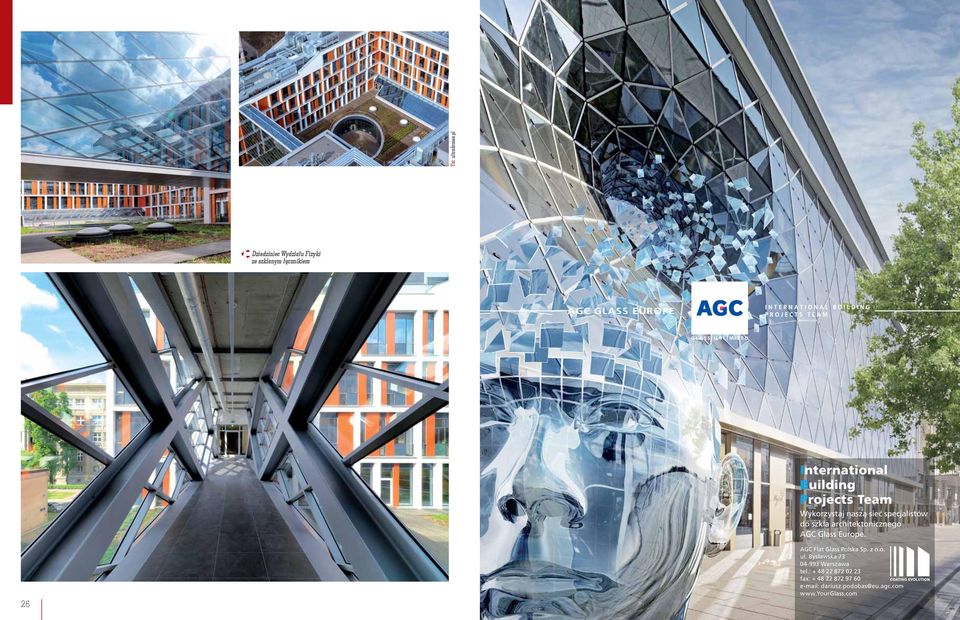 Projects Team Wykorzystaj naszą sieć specjalistów do szkła architektonicznego AGC Glass Europe.