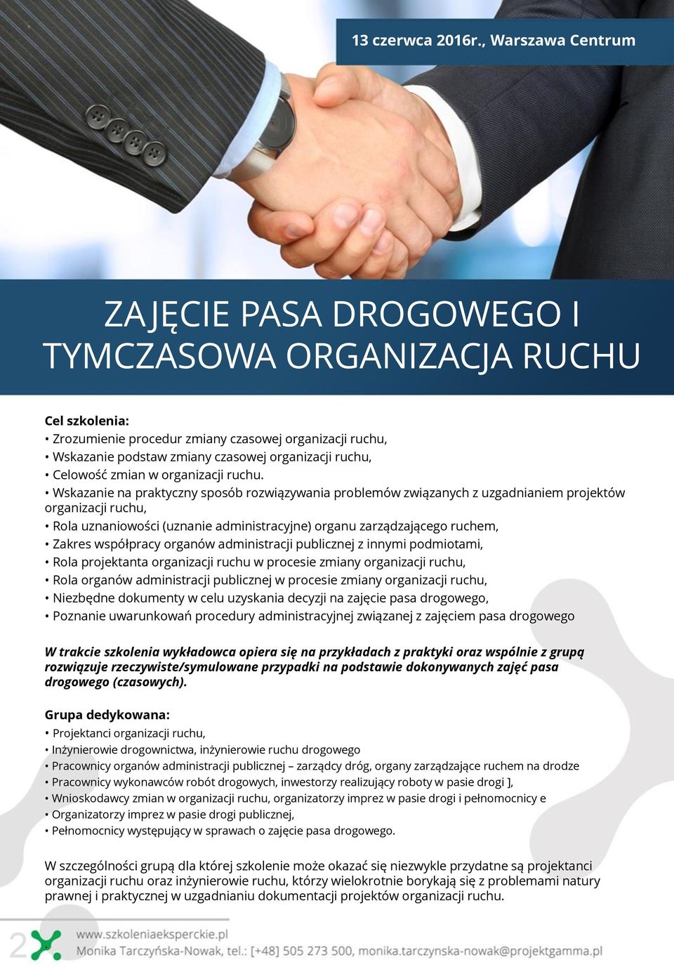 praktyczny sposób rozwiązywania problemów związanych z uzgadnianiem projektów organizacji ruchu, Rola uznaniowości (uznanie administracyjne) organu zarządzającego ruchem, Zakres współpracy organów