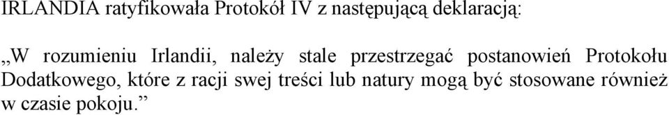 przestrzegać postanowień Protokołu Dodatkowego, które z