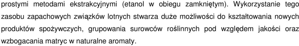 możliwości do kształtowania nowych produktów spożywczych, grupowania