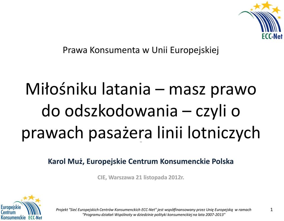 pasażera linii lotniczych - Karol Muż, Europejskie