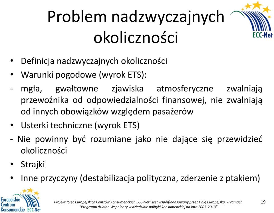 od innych obowiązków względem pasażerów Usterki techniczne (wyrok ETS) - Nie powinny być rozumiane jako nie