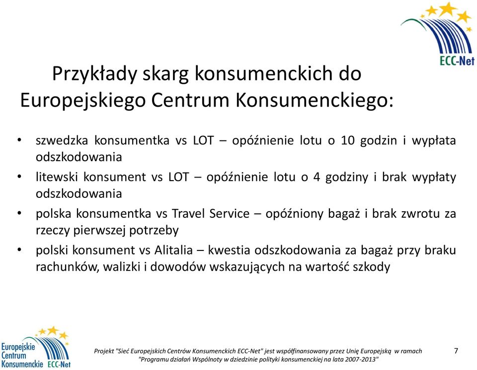 odszkodowania polska konsumentka vs Travel Service opóźniony bagaż i brak zwrotu za rzeczy pierwszej potrzeby