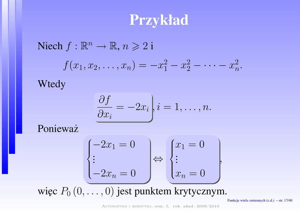 2x 1 =0. 2x n =0 x 1 =0. x n =0 więcp 0 (0,.