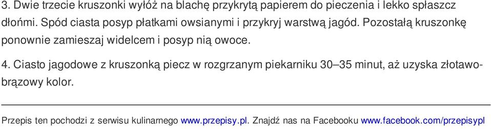 Pozostałą kruszonkę ponownie zamieszaj widelcem i posyp nią owoce. 4.