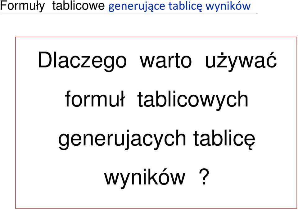 warto używać formuł