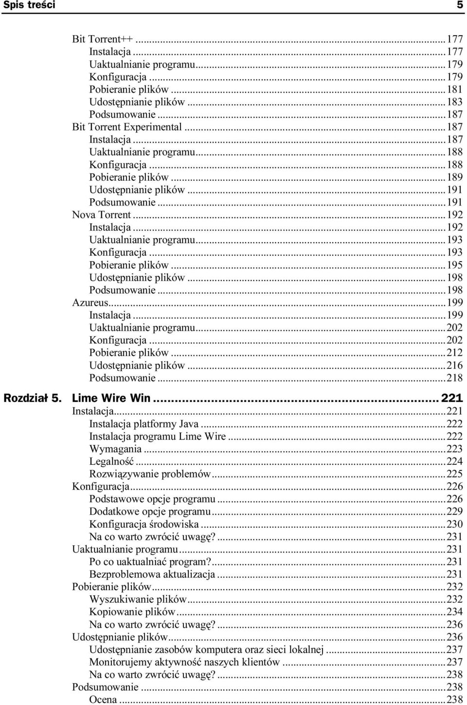 ..2...2...191 Nova Torrent...2...2... 192 Instalacja...2...2...19 2 Uaktualnianie programu...2...193 Konfiguracja...2...2...193 Pobieranie plików...2...195 Udostępnianie plików...2...198 Podsumowanie.