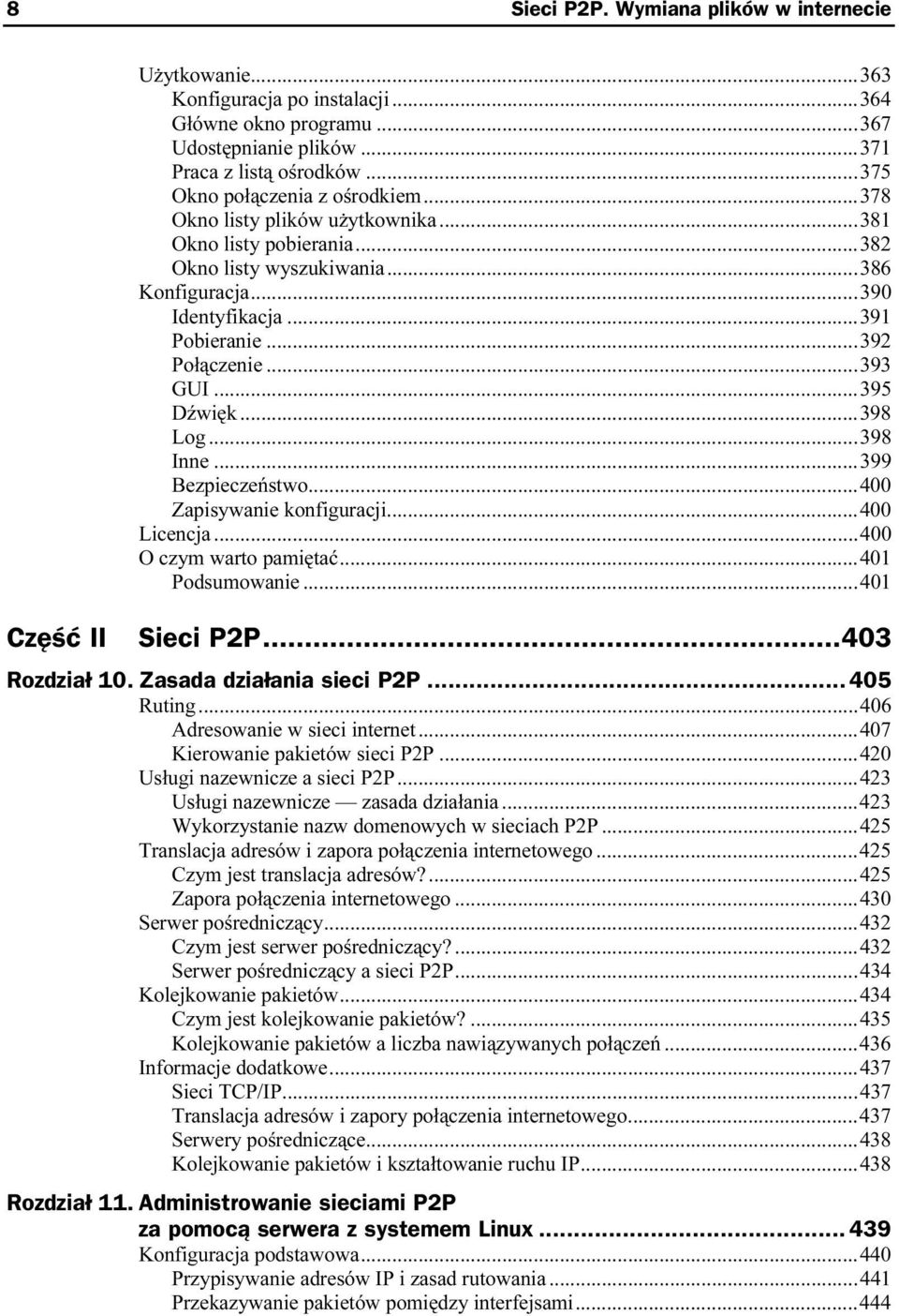 ..2...2...392 Połączenie...2...2...393 GUI...2...2...3 95 Dźwięk...2...2...398 Log...2...2... 398 Inne...2...2... 399 Bezpieczeństwo...2...2...400 Zapisywanie konfiguracji...2...400 Licencja...2...2...400 O czym warto pamiętać.