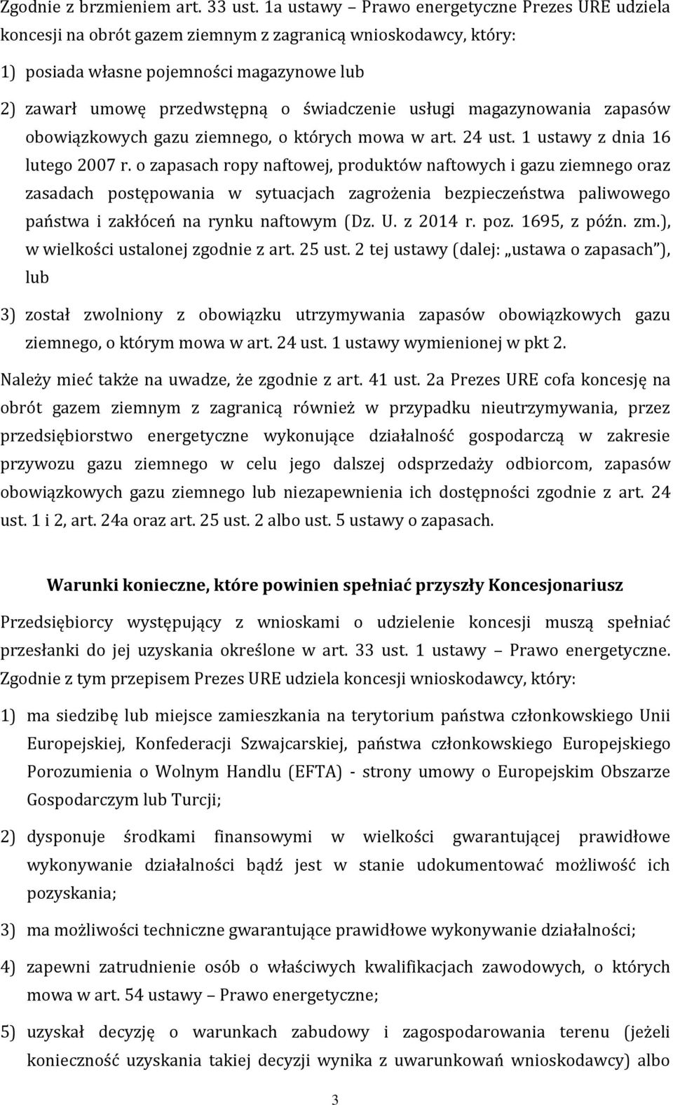 usługi magazynowania zapasów obowiązkowych gazu ziemnego, o których mowa w art. 24 ust. 1 ustawy z dnia 16 lutego 2007 r.