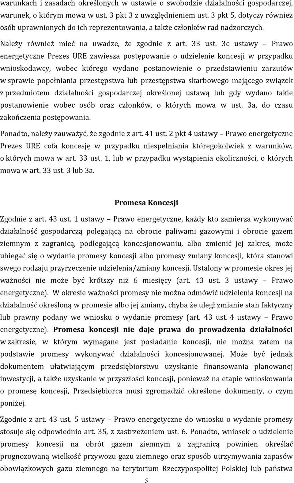 3c ustawy Prawo energetyczne Prezes URE zawiesza postępowanie o udzielenie koncesji w przypadku wnioskodawcy, wobec którego wydano postanowienie o przedstawieniu zarzutów w sprawie popełniania