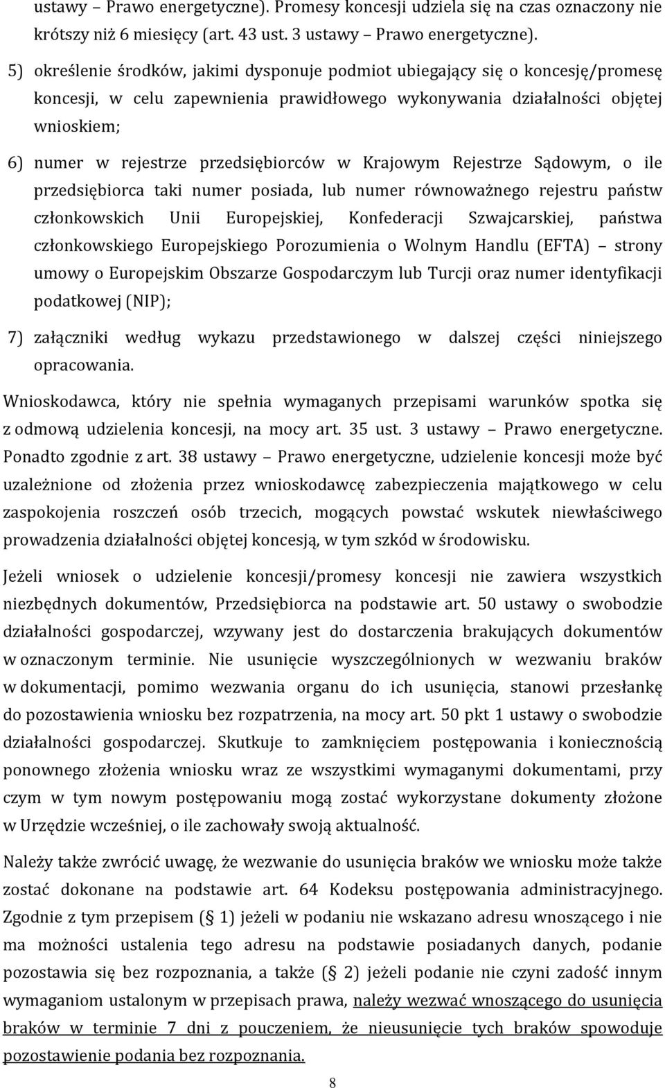 przedsiębiorców w Krajowym Rejestrze Sądowym, o ile przedsiębiorca taki numer posiada, lub numer równoważnego rejestru państw członkowskich Unii Europejskiej, Konfederacji Szwajcarskiej, państwa