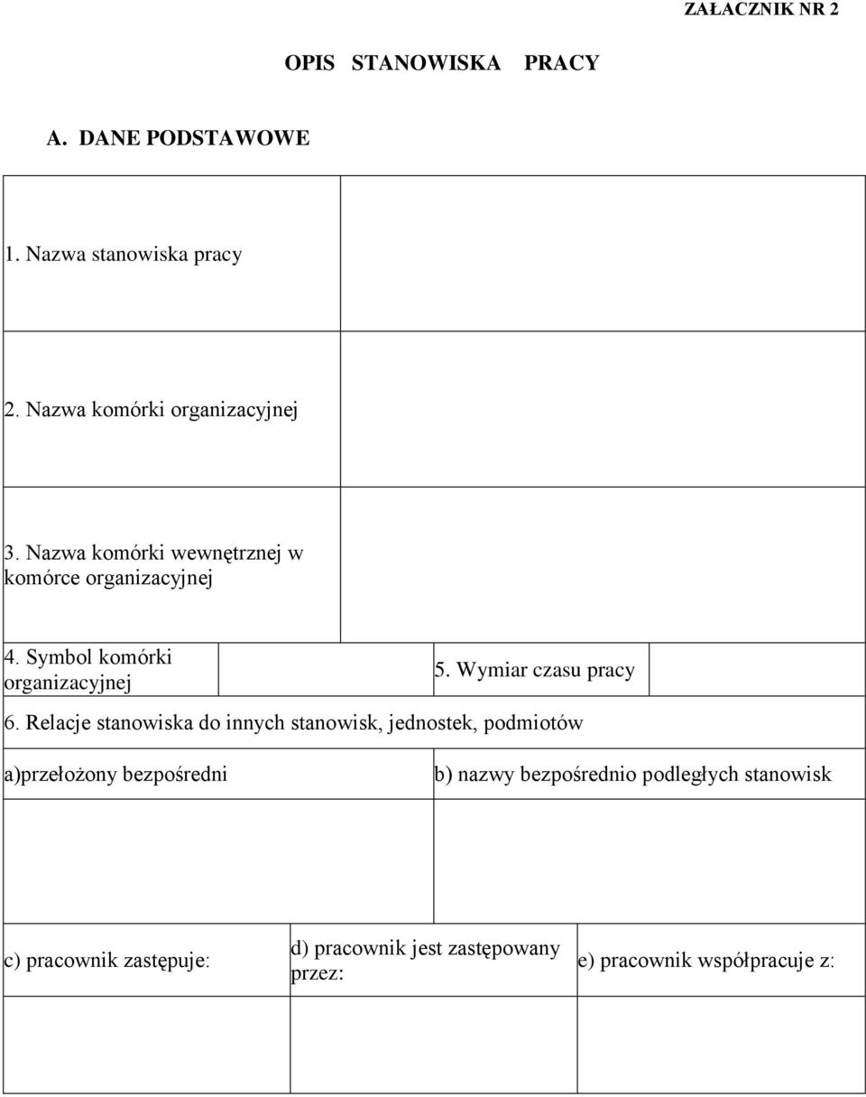 Symbol komórki organizacyjnej 5. Wymiar czasu pracy 6.