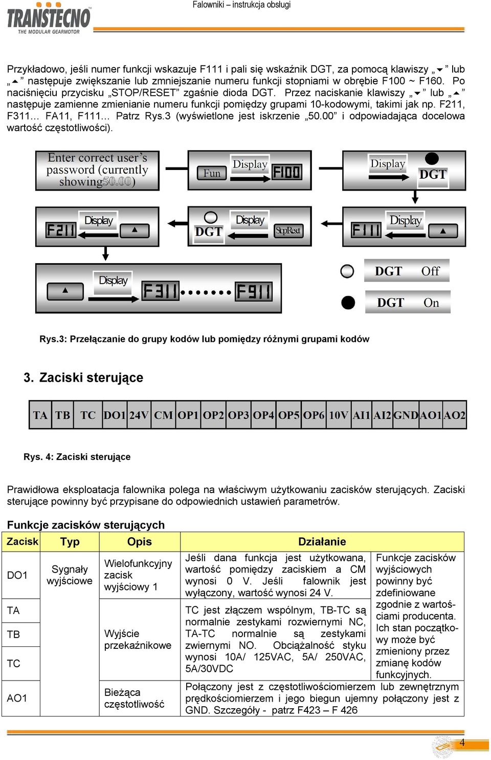 F211, F311 FA11, F111 Patrz Rys.3 (wyświetlone jest iskrzenie 50.00 i odpowiadająca docelowa wartość częstotliwości). Rys.3: Przełączanie do grupy kodów lub pomiędzy różnymi grupami kodów 3.