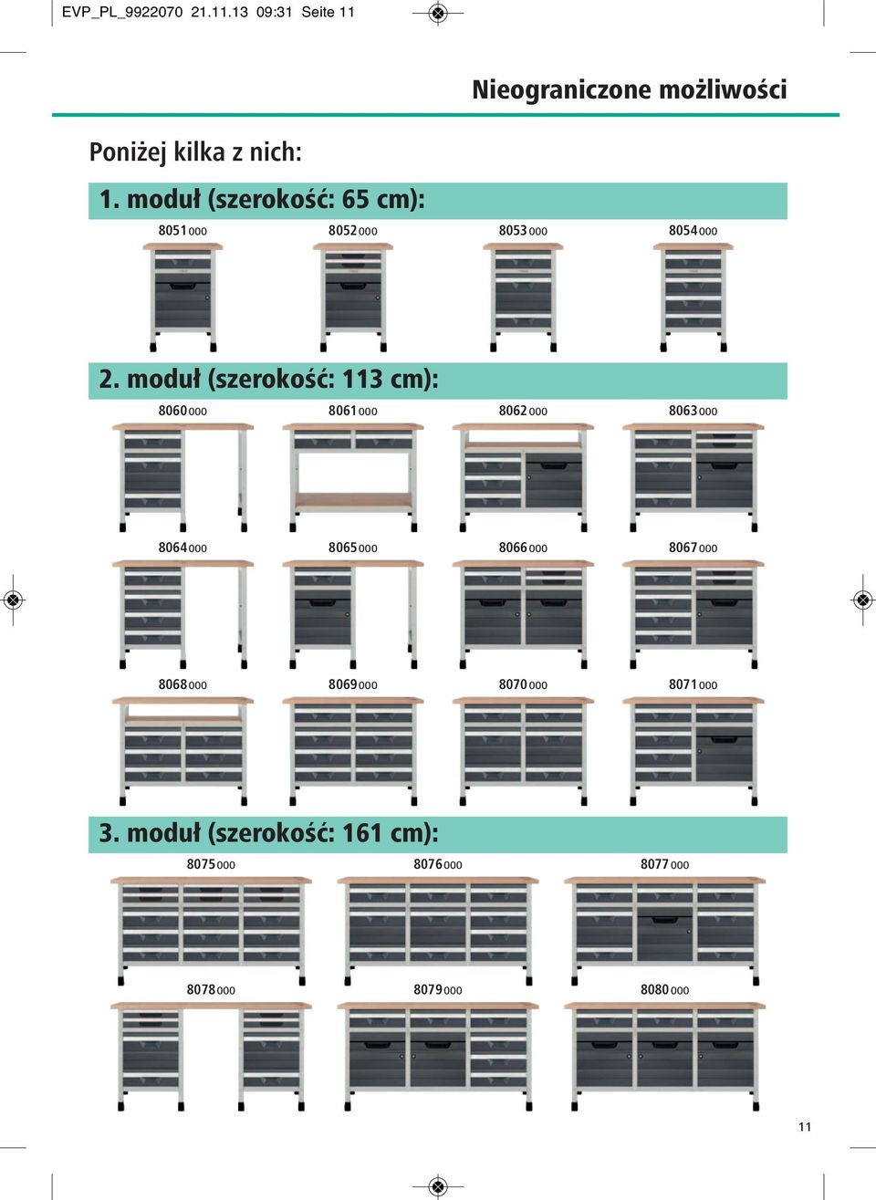 moduł (szerokość: 113 cm): 8060 000 8061 000 8062 000 8063 000 8064 000 8065 000 8066 000
