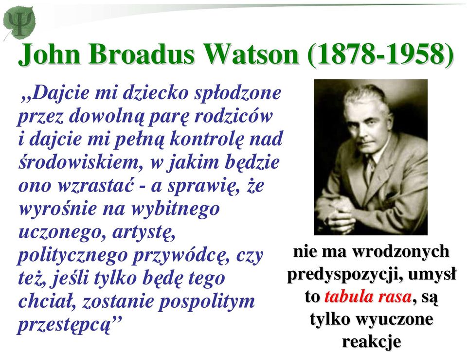 wybitnego uczonego, artystę, politycznego przywódcę, czy teŝ, jeśli tylko będę tego chciał,