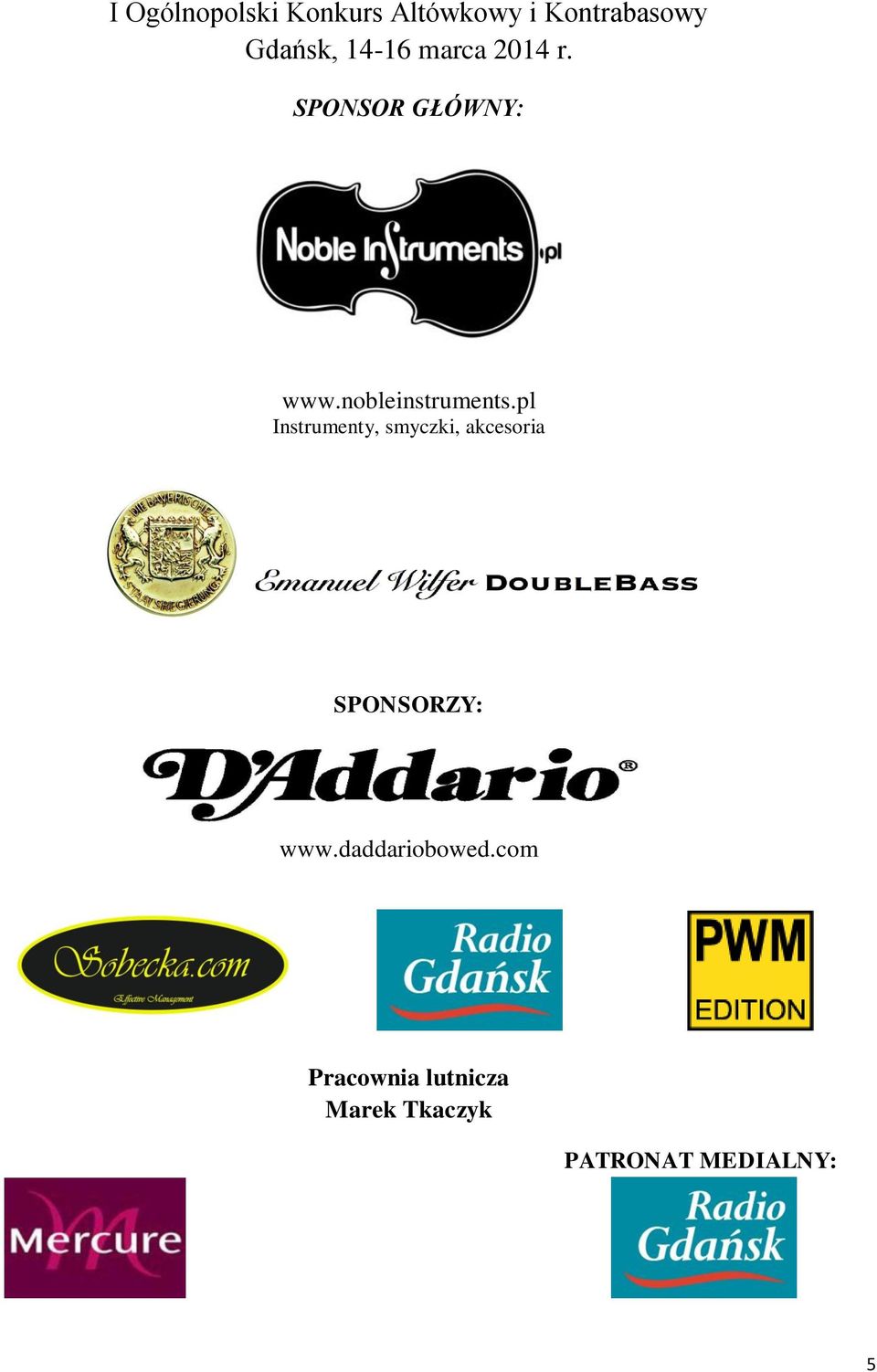 SPONSORZY: www.daddariobowed.